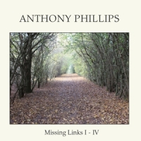 Phillips, Anthony Missing Links I-iv
