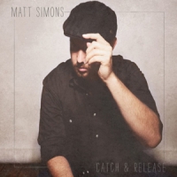 Simons, Matt Catch & Release (deluxe)
