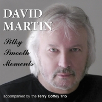 Martin, David Silky Smooth Moments