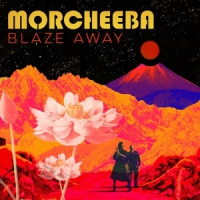 Morcheeba Blaze Away