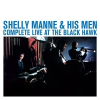 Manne, Shelly Complete Live At The Black Hawk
