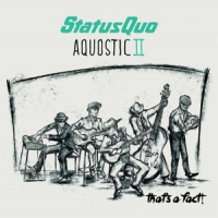Status Quo Aquostic Ii - That's A Fact!