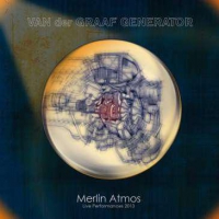 Van Der Graaf Generator Merlin Atmos - Live Performances 2013