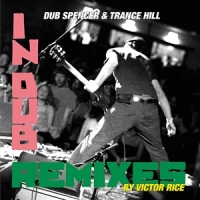 Dub Spencer & Trance Hill Victor Rice Remixes
