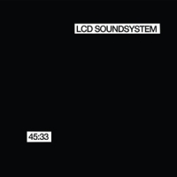 Lcd Soundsystem 45:33 -digi-