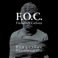 Friends Of Carlotta/f.o.c. Fingerfoc/alles Klar