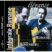 Romane & Stochelo Rosenberg Elegance. Integrale Romane Vol.6