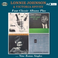 Johnson, Lonnie & Victoria Spivey Four Classic Albums Plus