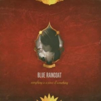 Blue Raincoat Everything Is A Piece Of Something