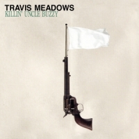 Meadows, Travis Killin' Uncle Buzzy