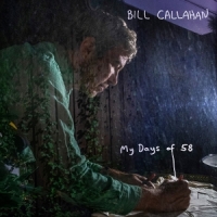 Callahan, Bill My Days Of 58