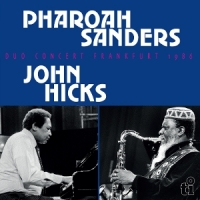 Sanders, Pharoah & John Hicks Duo Concert Frankfurt 1986