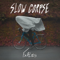 Slow Corpse Fables