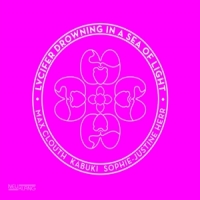 Clouth, Max & Kabuki & Sophie-justi Lucifer Drowning In A Sea Of Light