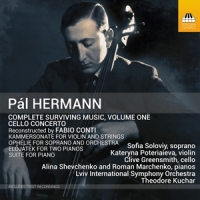 Lviv National Philharmonic Orchestra / Theodore Kuchar Pal Hermann: Complete Surviving Music, Volume One
