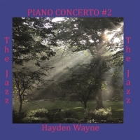 Wayne, Hayden Piano Concerto #2; The Jazz