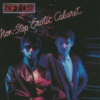Soft Cell Non-stop Erotic Cabaret