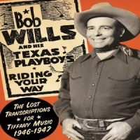 Wills, Bob & His Texas Playboys Riding Your Way