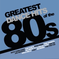 Various Greatest Dance Hits Of The 80's