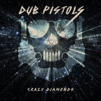Dub Pistols Crazy Diamonds