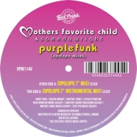Mothers Favorite Child & Saeeda Wright Purple Funk (opoloppo Remixes)