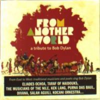 Dylan, Bob =tribute= From Another World - A Tribute To