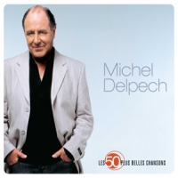 Delpech, Michel Les 50 Plus Belles Chansons
