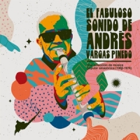 Vargas Pinedo, Andres El Fabuloso Sonido De...