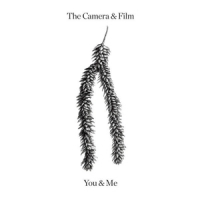Camera And Film, The You And Me