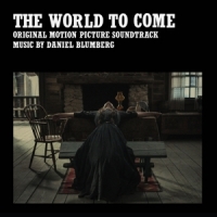 Blumberg, Daniel The World To Come (original Motion