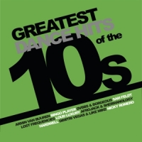 Various Greatest Dance Hits Of The 10's