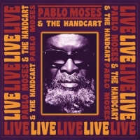 Moses, Pablo -& The Handcart S- Live