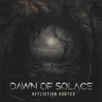 Dawn Of Solace Affliction Vortex