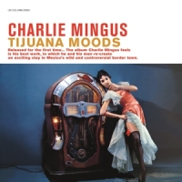 Mingus, Charlie Tijuana Moods (lp/180gr./33rpm)