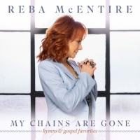 Mcentire, Reba My Chains Are Gone  Hymns & Gospel