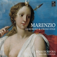 Marenzio, L. L'amoroso & Crudo Stile