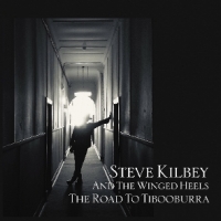 Steve Kilbey & The Winged Heels The Road To Tibooburra