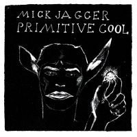 Jagger, Mick Primitive Cool
