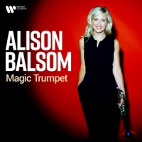 Balsom, Alison Magic Trumpet