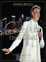 Bocelli, Andrea Concerto: One Night In Central Park - 10th Anniversary