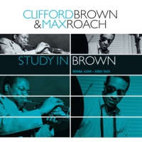 Brown, Clifford & Max Roach Study In Brown + 2