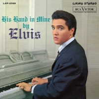 Presley, Elvis His Hand In Mine -hq-