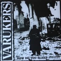 Varukers How Do You Sleep???????