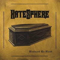 Hatesphere Reduced To Flesh