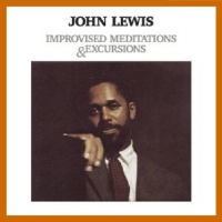 Lewis, John Improvised Meditations & Excursions