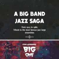 Stan Laferriere Big One A Big Band Jazz Saga - Tribute To T