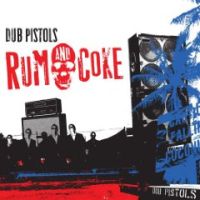 Dub Pistols Rum And Coke