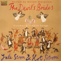Strom, Yale & Hot Pstromi The Devil S Brides - Klezmer & Yidd