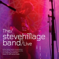 Hillage, Steve -band- Live At The Gong Unconvention 2006