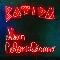 Batida Neon Colonialismo